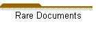 Rare Documents