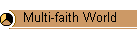 Multi-faith World