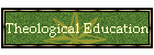 Theological Education